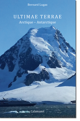 Ultimae terrae Arctique - Antarctique